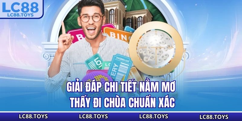 Giải đáp chi tiết nằm mơ thấy đi chùa chuẩn xác