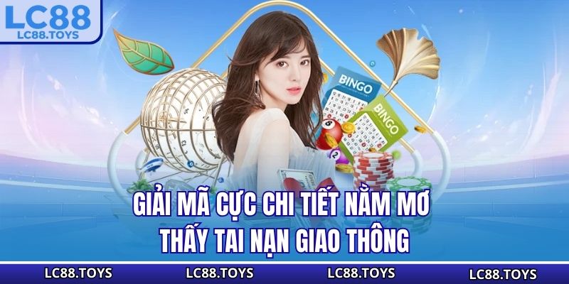 Giải mã cực chi tiết nằm mơ thấy tai nạn giao thông