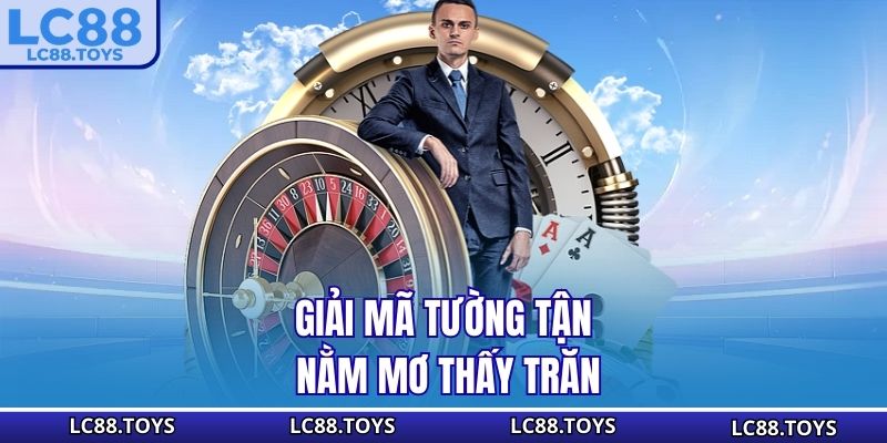 Giải mã tường tận nằm mơ thấy trăn