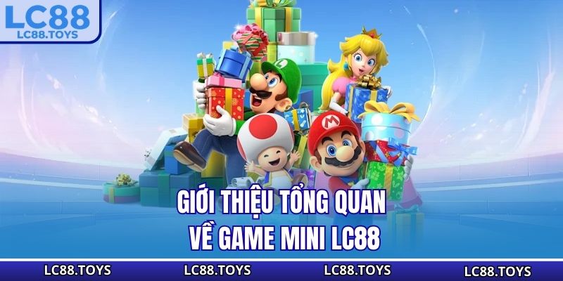 Giới thiệu tổng quan về game mini LC88