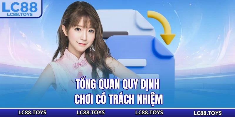 Tổng quan quy định chơi có trách nhiệm