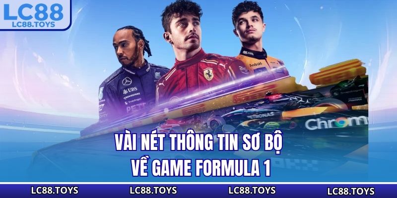 Vài nét thông tin sơ bộ về Game Formula 1