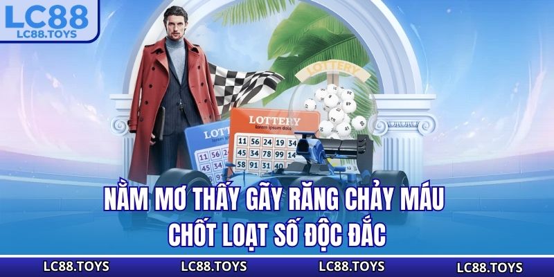 Ý nghĩa của nằm mơ thấy gãy răng chảy máu